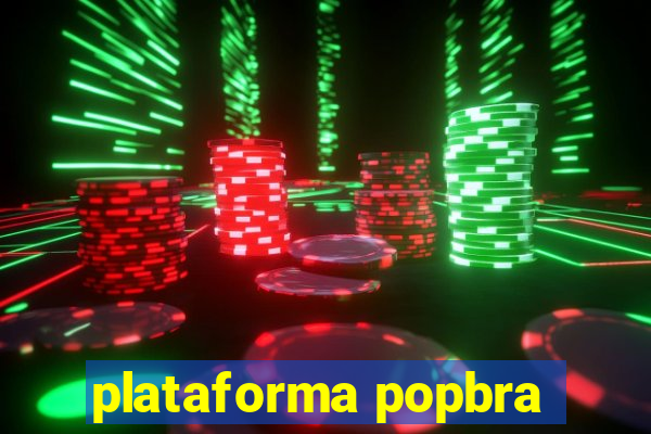 plataforma popbra